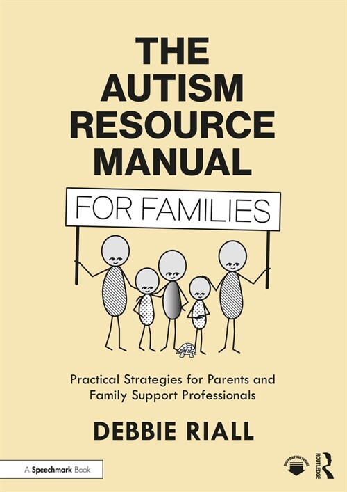 The Autism Resource Manual for Families : Practical Strategies for Parents and Family Support Professionals (Paperback)