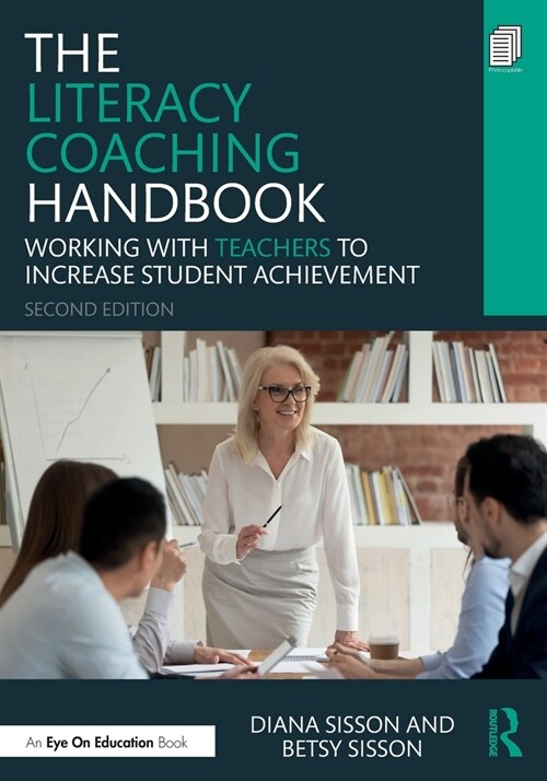 The Literacy Coaching Handbook : Working with Teachers to Increase Student Achievement (Paperback, 2 ed)