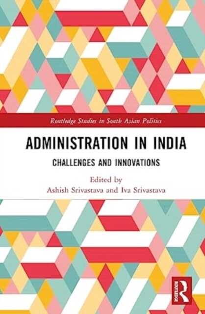 Administration in India : Challenges and Innovations (Hardcover)