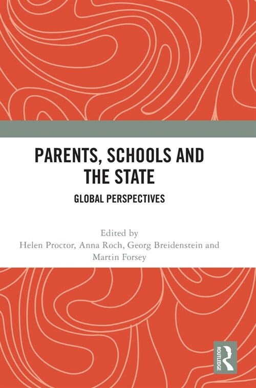 Parents, Schools and the State : Global Perspectives (Hardcover)