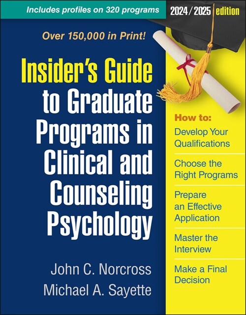Insiders Guide to Graduate Programs in Clinical and Counseling Psychology: 2024/2025 Edition (Paperback)