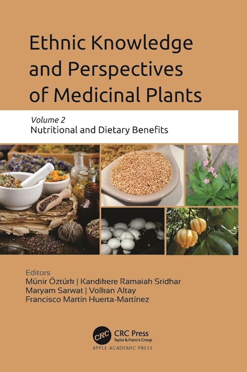 Ethnic Knowledge and Perspectives of Medicinal Plants: Volume 2: Nutritional and Dietary Benefits (Hardcover)