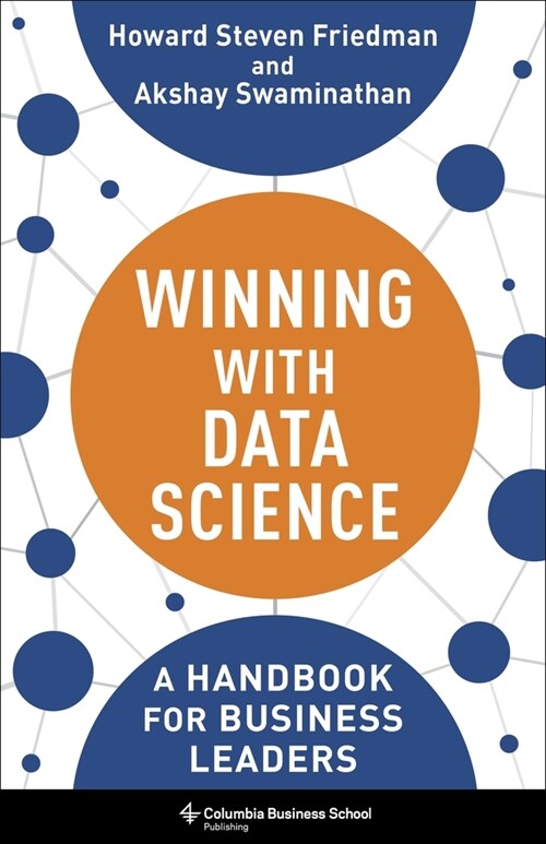 Winning with Data Science: A Handbook for Business Leaders (Hardcover)