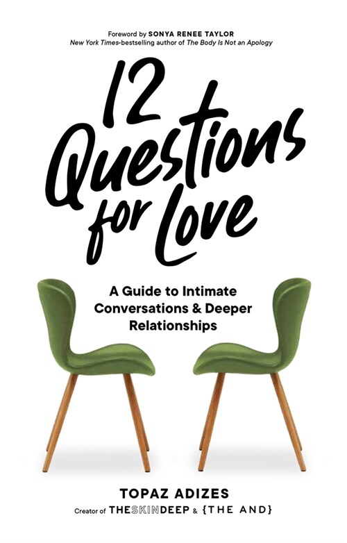 12 Questions for Love: A Guide to Intimate Conversations and Deeper Relationships (Hardcover)