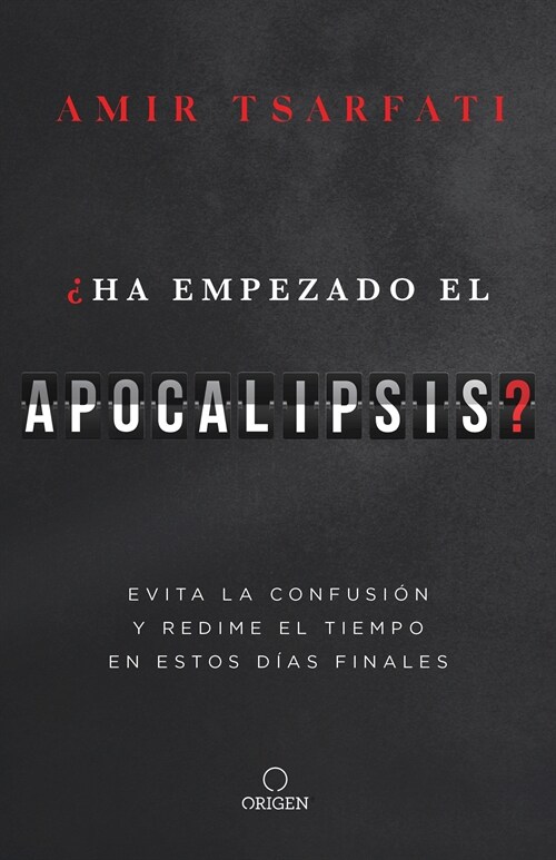 풥a Empezado El Apocalipsis? Evita La Confusi? Y Redime El Tiempo En Estos D?s Finales / Has the Tribulation Begun? (Paperback)
