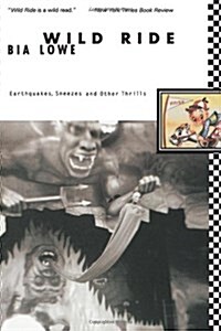 Wild Ride: Earthquakes, Sneezes and Other Thrills (Paperback)
