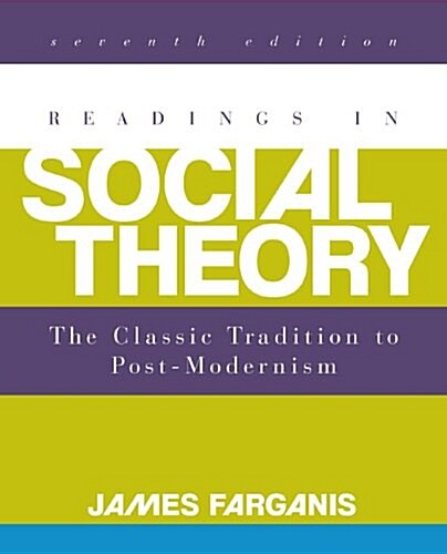 Readings in Social Theory: The Classic Tradition to Post-Modernism (Paperback, 7)