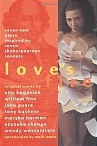 Loves Fire: Seven New Plays Inspired by Seven Shakespearean Sonnets (Paperback)