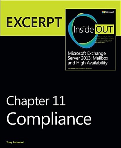 Compliance: EXCERPT from Microsoft Exchange Server 2013 Inside Out (Paperback)