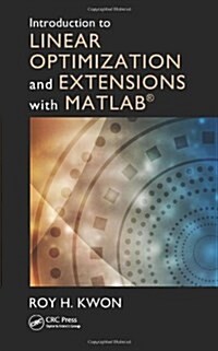 Introduction to Linear Optimization and Extensions with MATLAB(R) (Hardcover)