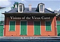 Visions of the Vieux Carr? (Paperback)