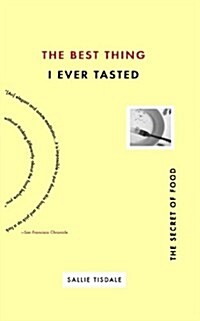 The Best Thing I Ever Tasted: The Secret of Food (Paperback)