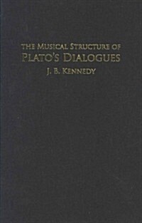 The Musical Structure of Platos Dialogues (Hardcover)