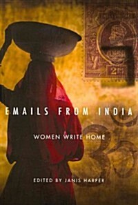 Emails from India: Women Write Home (Paperback)