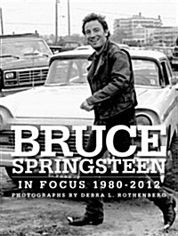 Bruce Springsteen In Focus 1980-2012 (Hardcover)