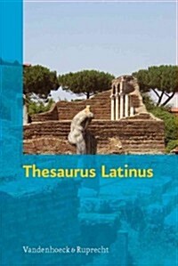 Thesaurus Latinus: Vokabeln Und Formen Zum Nachschlagen (Paperback, 4, 4., Durchgesehe)
