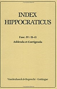 Index Hippocraticus: Fasc. 4 (P-O). Addenda Et Corrigenda (Paperback)
