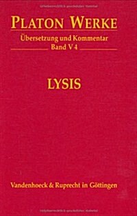 Platon Werke -- Ubersetzung Und Kommentar: V,4: Lysis (Hardcover)