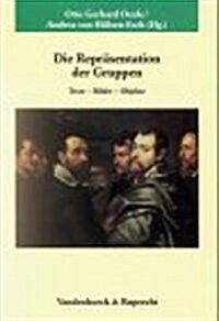 Die Reprasentation Der Gruppen: Texte - Bilder - Objekte (Hardcover)