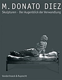 Skulpturen: Der Augenblick Der Verwandlung (Paperback)