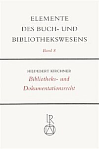 Bibliotheks- Und Dokumentationsrecht (Hardcover)