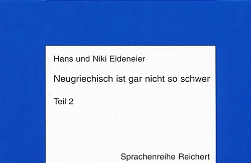 Neugriechisch Ist Gar Nicht So Schwer. Sprechkassette Zu Teil 2 (Audio Cassette)