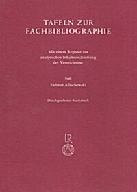 Tafeln Zur Fachbibliographie: Mit Einem Register Zur Analytischen Inhaltserschliessung Der Verzeichnisse (Paperback)