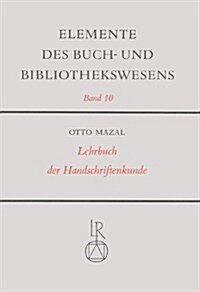 Lehrbuch Der Handschriftenkunde (Hardcover)