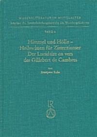 Himmel Und Holle - Heilswissen Fur Zisterzienser. Der Lucidaire En Vers Des Gillebert de Cambres: Untersuchungen Und Kritische Erstedition (Hardcover)