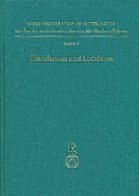 Elucidarium Und Lucidaires: Zur Rezeption Des Werks Von Honorius Augustodunensis in Der Romania Und in England (Hardcover)