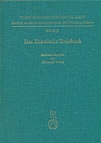 Das Elsassische Trojabuch: (Buch Von Troja I) Kritische Ausgabe (Hardcover)
