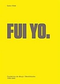 Quico Vidal: Fui Yo (Paperback)