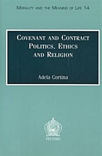 Covenant and Contract: Politics, Ethics and Religion (Paperback)