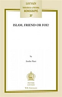 Islam, Friend or Foe? (Paperback)