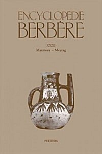 Encyclopedie Berbere. Fasc. XXXI: Matmora - Mezrag (Paperback)