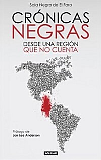 Cronicas Negras: Desde una Region Que No Cuenta = Black Chronicles (Paperback)