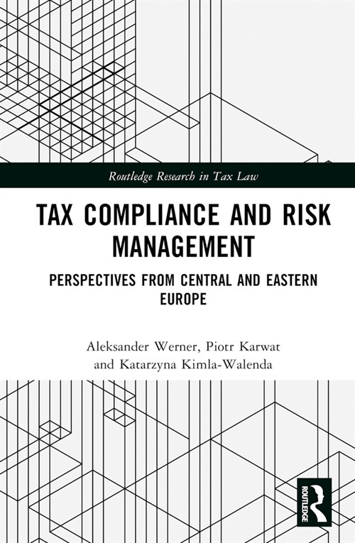 Tax Compliance and Risk Management : Perspectives from Central and Eastern Europe (Hardcover)