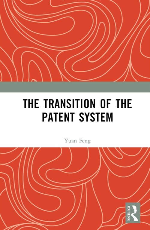 The Transition of the Patent System (Hardcover, 1)
