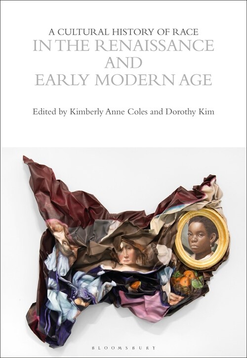 A Cultural History of Race in the Renaissance and Early Modern Age (Hardcover)