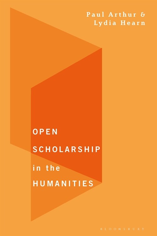 Open Scholarship in the Humanities (Hardcover)
