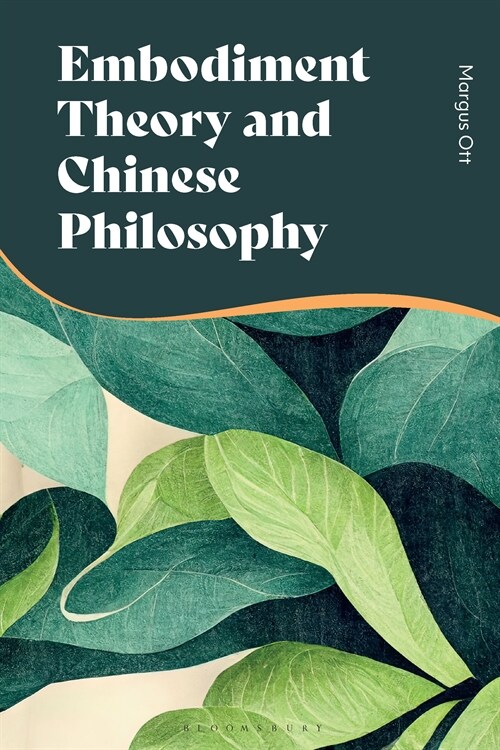 Embodiment Theory and Chinese Philosophy : Contextualization and Decontextualization of Thought (Hardcover)