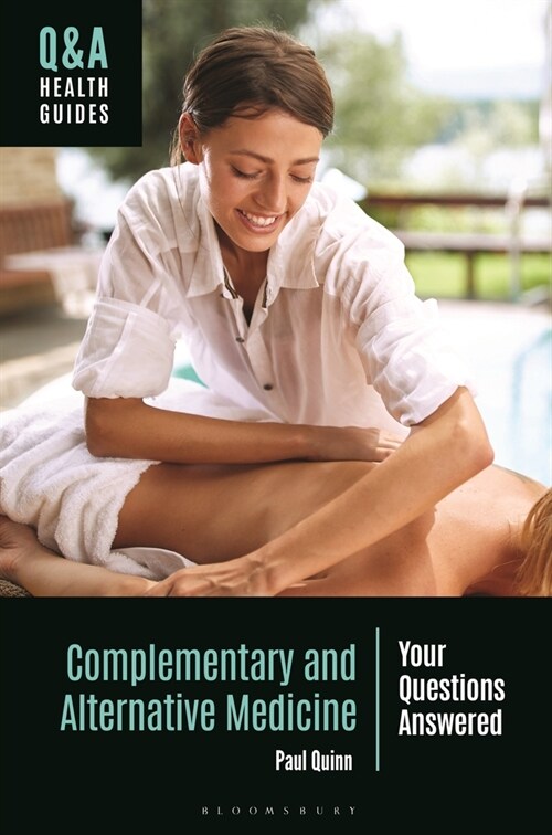 Complementary and Alternative Medicine : Your Questions Answered (Hardcover)