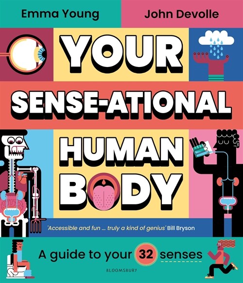 Your SENSE-ational Human Body : A Sensational Guide to Your 32 Senses (Hardcover)
