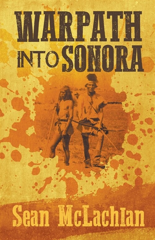 Warpath into Sonora (Paperback)