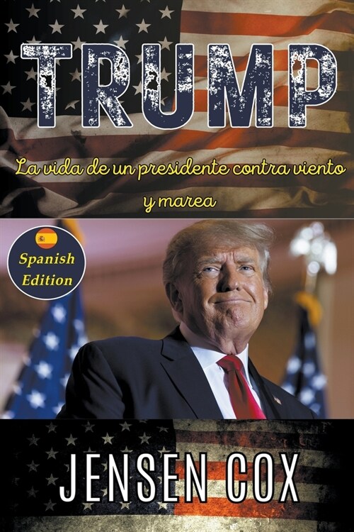 Trump: La vida de un presidente contra viento y marea (Paperback)