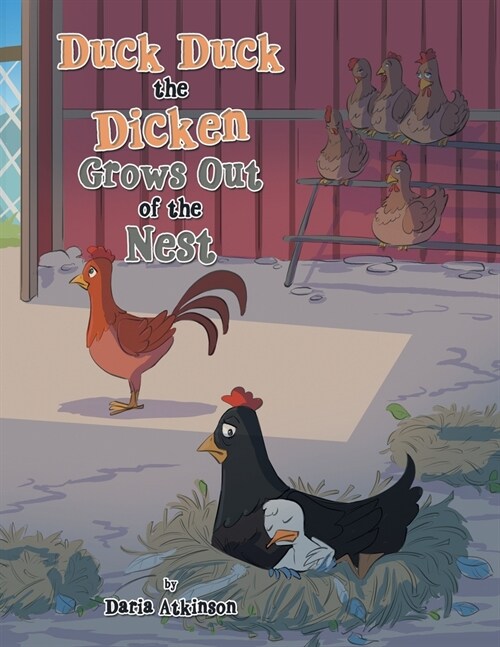 Duck Duck the Dicken Grows out of the Nest (Paperback)