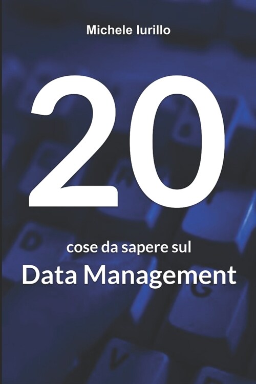 20 cose da sapere sul Data Management (Paperback)