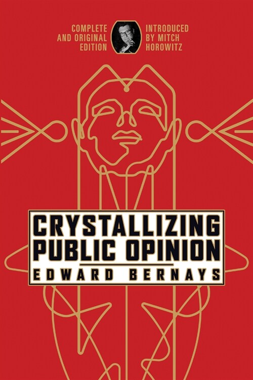 Crystallizing Public Opinion: Complete and Original Edition (Paperback)
