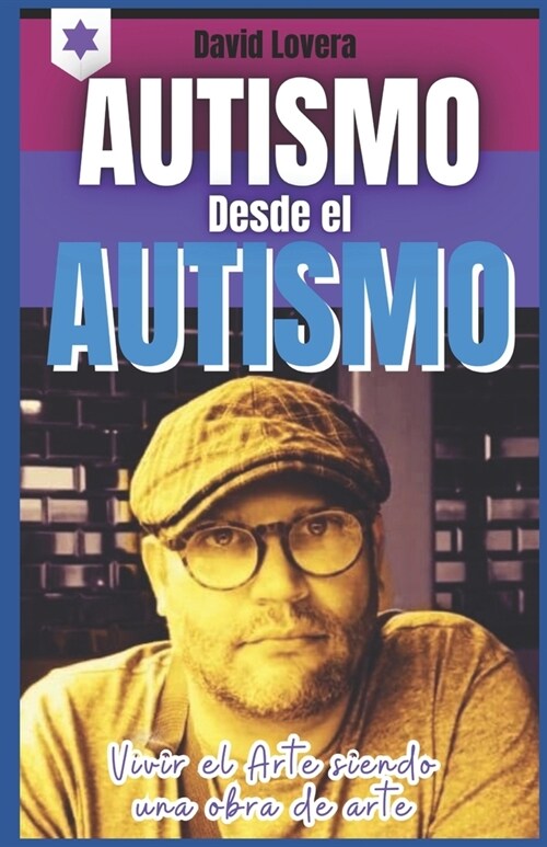 Autismo desde el Autismo: Vivir el Arte siendo una Obra de Arte (Paperback)