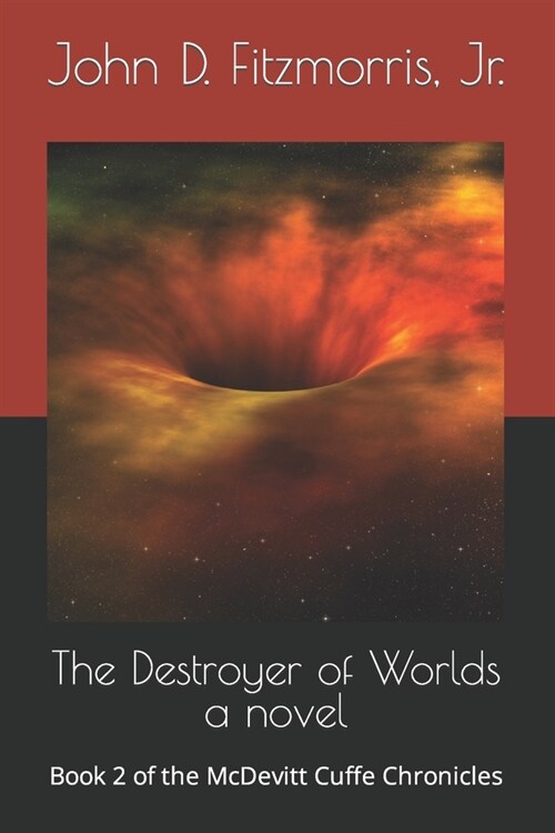 The Destroyer of Worlds: Book 2 of the McDevitt Cuffe Chronicles (Paperback)